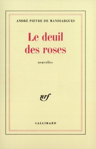 Beispielbild fr Le deuil des roses [Mass Market Paperback] Pieyre de Mandiargues,Andr zum Verkauf von LIVREAUTRESORSAS