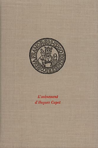 Beispielbild fr L'Avenement d'Hugues Capet, 3 juillet 987 zum Verkauf von Ammareal