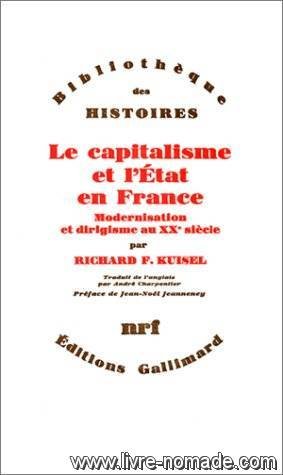 Beispielbild fr Le Capitalisme et l'tat en France: Modernisation et dirigisme au XX? sicle zum Verkauf von Gallix