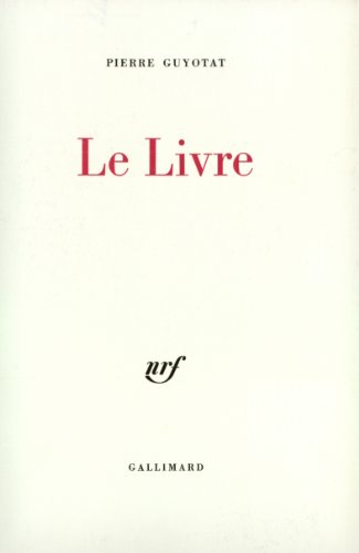 Le Livre (9782070700707) by Guyotat, Pierre