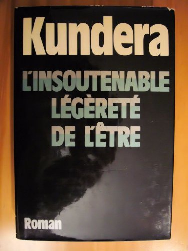 Imagen de archivo de L'insoutenable le?ge?rete? de l'e?tre: Roman (Du monde entier) (French Edition) a la venta por GF Books, Inc.