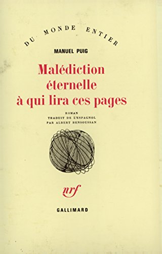 MalÃ©diction Ã©ternelle a Gui Lira Ces Pages (9782070700912) by Manuel Puig