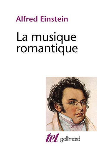 La Musique romantique (9782070701087) by Einstein, Alfred