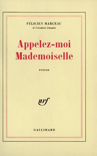Beispielbild fr Appelez-moi Mademoiselle. zum Verkauf von Librairie Vignes Online