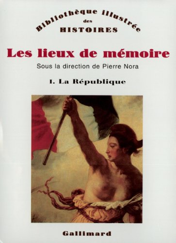 9782070701926: Les Lieux de mmoire (Tome 1-La Rpublique)