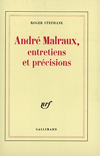 Beispielbild fr Andr Malraux, entretiens et prcisions zum Verkauf von Ammareal