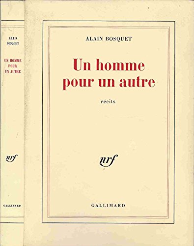 Un Homme pour un autre (BLANCHE) (9782070702220) by Alain Bosquet