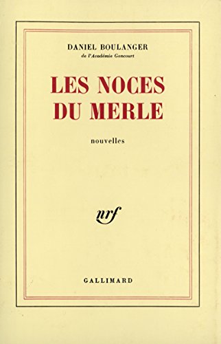 Beispielbild fr Les Noces du merle [Paperback] Boulanger, Daniel zum Verkauf von Turtlerun Mercantile