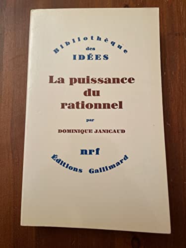 Beispielbild fr La puissance du rationnel (Bibliothe?que des ide?es) (French Edition) zum Verkauf von Better World Books