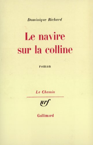 Beispielbild fr Le Navire sur la colline zum Verkauf von medimops