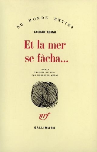 Beispielbild fr Et la mer se fâcha. [Paperback] Kemal,Yachar and Andaç,Münevver zum Verkauf von LIVREAUTRESORSAS