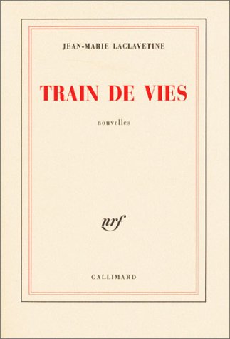 Stock image for Train de vies [Paperback] Laclavetine, Jean-Marie for sale by LIVREAUTRESORSAS