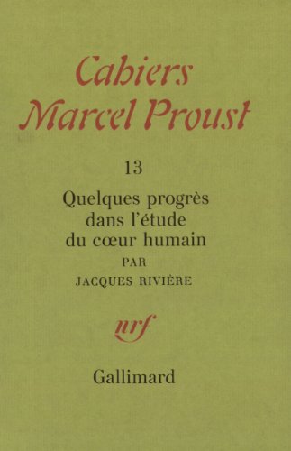 Stock image for Quelques progre?s dans l'e?tude du c?ur humain (Cahiers Marcel Proust) (French Edition) for sale by Better World Books
