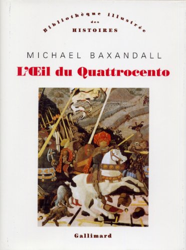 Beispielbild fr L'OEil du Quattrocento: L'usage de la peinture dans l'Italie de la Renaissance zum Verkauf von medimops