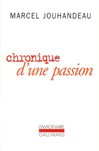 9782070704545: Chronique D'Une Passion (L'IMAGINAIRE)