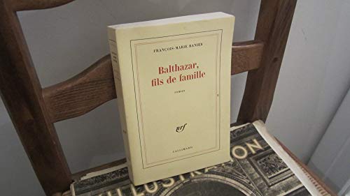 Imagen de archivo de Balthazar, fils de famille a la venta por GF Books, Inc.