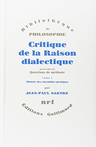 Stock image for Critique De La Raison Dialectique (Bibliotheque de philosophie) (French Edition) for sale by GF Books, Inc.