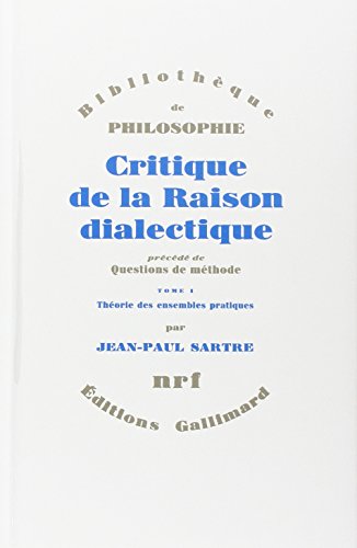 9782070704934: Critique de la raison dialectique 1: theorie des ensembles pratiques