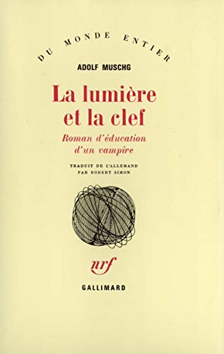 Beispielbild fr La lumire et la clef: Roman d'ducation d'un vampire zum Verkauf von Ammareal