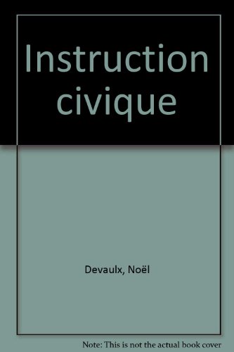 Beispielbild fr Instruction civique Noël Devaulx ( Ren Forgeot) zum Verkauf von LIVREAUTRESORSAS