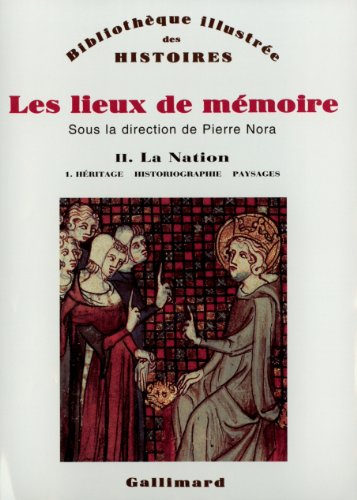 9782070706587: Les Lieux de mmoire (Tome 2 Volume 1)-La Nation): Tome 2, La nation, volume 1 (Bibliothque illustre des histoires)