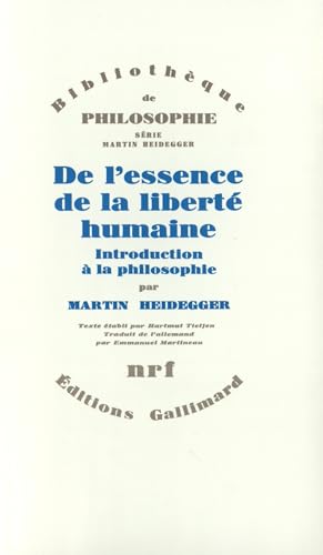 De l'essence de la libertÃ© humaine: Introduction Ã  la philosophie (9782070707164) by Heidegger, Martin