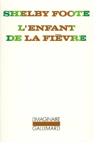 L'Enfant de la fiÃ¨vre (9782070707492) by Foote, Shelby