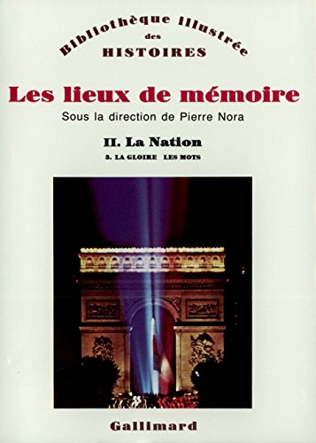 9782070707942: Les Lieux de mmoire (Tome 2 Volume 3)-La Nation): Tome 2, La Nation : La gloire, les mots