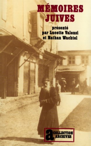 Beispielbild fr M moires juives [Mass Market Paperback] Wachtel,Nathan and Valensi,Lucette zum Verkauf von LIVREAUTRESORSAS