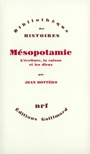 9782070708796: Msopotamie: L'criture, la raison et les dieux