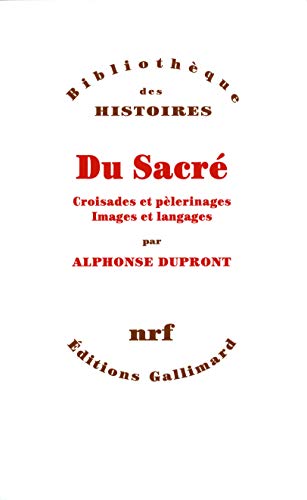 Stock image for Du Sacr : Croisades et plerinages - Images et langages for sale by Ammareal