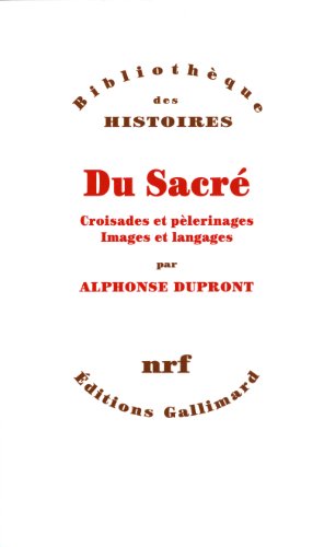 9782070708925: Du Sacr: Croisades et plerinages - Images et langages