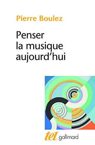 Imagen de archivo de Penser la musique aujourdhui (Tel) a la venta por WorldofBooks