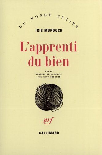 L'apprenti du bien (9782070709540) by Murdoch, Iris