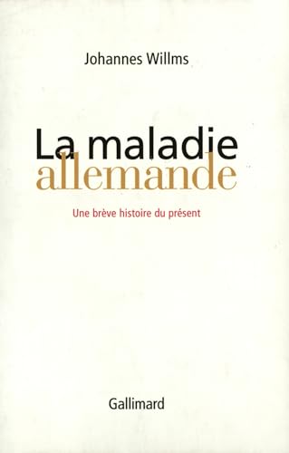 9782070710003: La maladie allemande: Une brve histoire du prsent