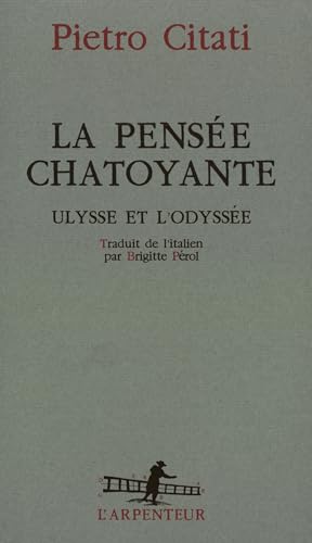 Imagen de archivo de La pense chatoyante: Ulysse et l'Odysse a la venta por Ammareal