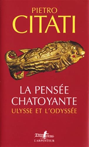 9782070710553: La pense chatoyante: Ulysse et l'Odysse