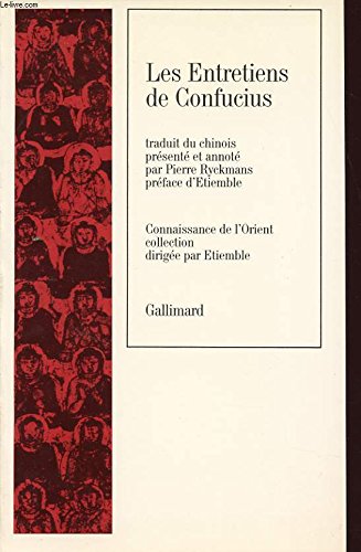Beispielbild fr Les entretiens de Confucius (Connaissance de l'Orient) (French Edition) zum Verkauf von Better World Books