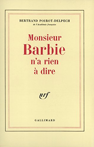 Imagen de archivo de Monsieur Barbie n'a rien  dire Poirot-Delpech,Bertrand a la venta por LIVREAUTRESORSAS