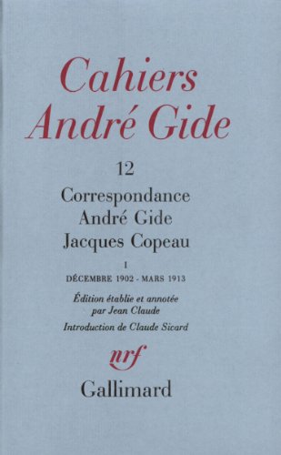 Beispielbild fr Correspondance Andr Gide/Jacques Copeau, tome 1 : d cembre 1902-mars 1913 Claude, Jean zum Verkauf von LIVREAUTRESORSAS