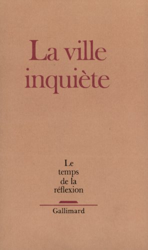 Le temps de la réflexion VIII (1987): La ville inquiète.