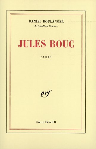 Stock image for Jules Bouc: Roman (BLANCHE) (French Edition) for sale by Books From California