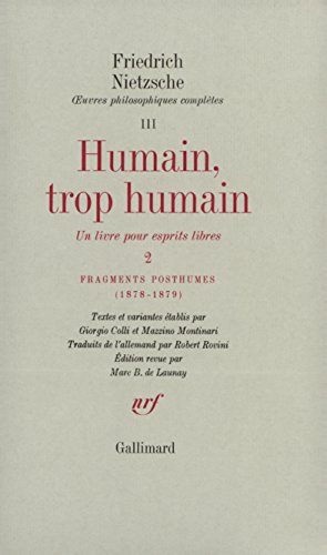 Humain, trop humain / Fragments posthumes (1878-1879): Un livre pour esprits libres (9782070712885) by Nietzsche, Friedrich