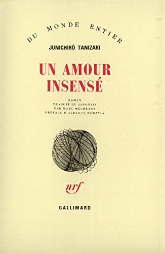 Un amour insensé - Tanizaki, Junichirô