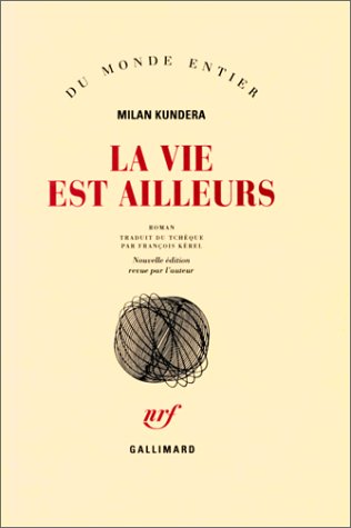 La Vie est ailleurs roman (DU MONDE ENTIER) (9782070713363) by [???]