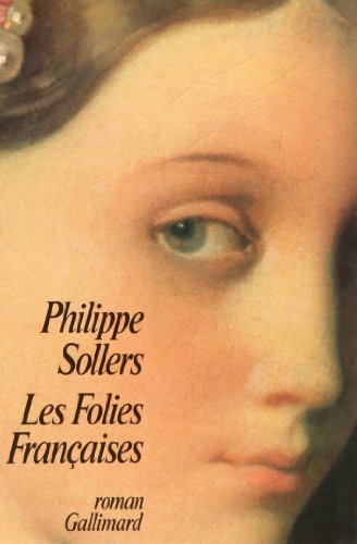 Les Folies FranÃ§aises (9782070713554) by Sollers, Philippe