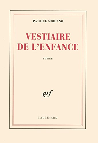 9782070713752: Vestiaire de l'enfance ; Prix Nobel 2014 ; [ edition Gallimard Blanche ] (French Edition)