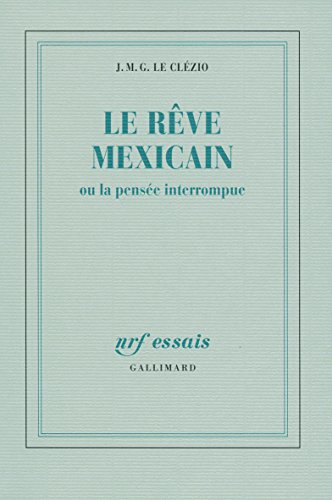 Stock image for Le rêve mexicain ou La pens e interrompue for sale by ThriftBooks-Dallas