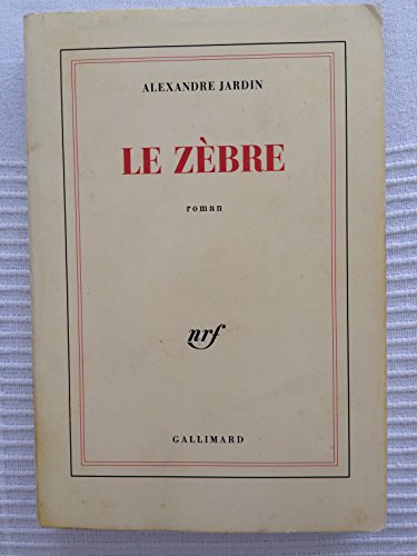 Beispielbild fr Le zbre: Roman (French Edition) zum Verkauf von The Unskoolbookshop