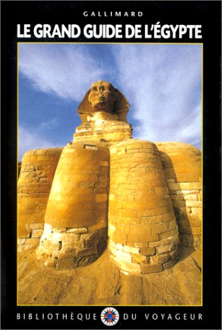 Stock image for Le Grand Guide de l'Egypte 2000 Biblioth que du Voyageur for sale by LIVREAUTRESORSAS